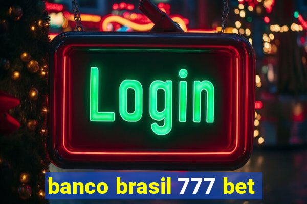 banco brasil 777 bet